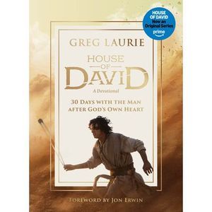 House of David (a Devotional): 30 Days with the Man After God's Own Heart -- Gre